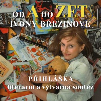 Přihláška do literární a výtvarné soutěže Od A do Zet Ivony Březinové